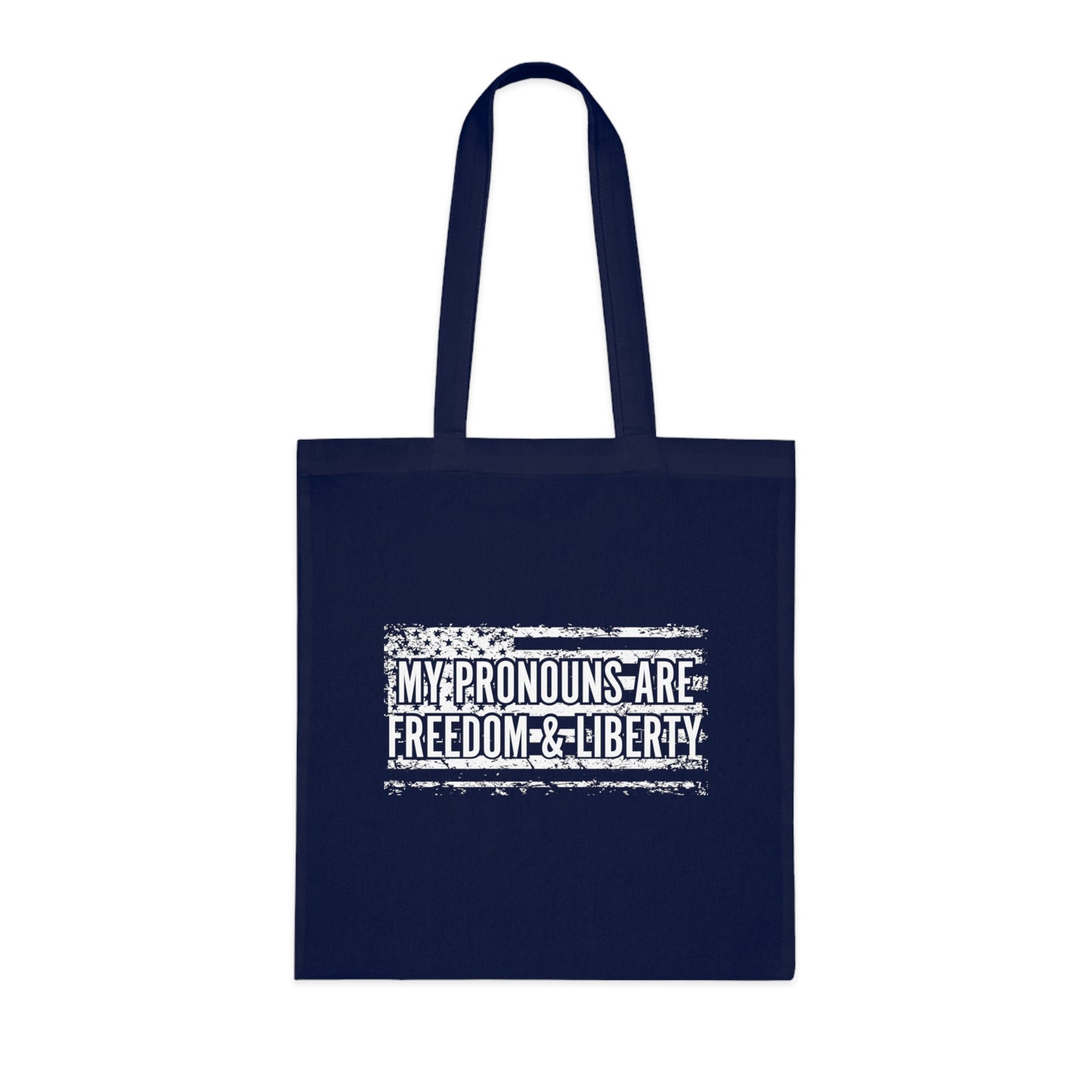 My Pronouns are Freedom & Liberty Cotton Tote Bag