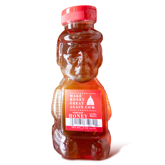 "Make Honey Great Again" Ultra MAGA Honey