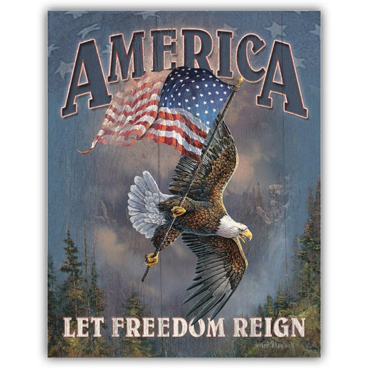 America "Let Freedom Reign" Tin Sign (Made in the USA)