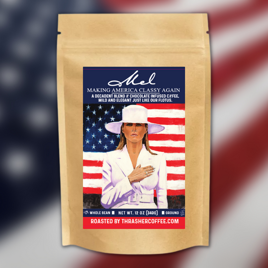 Mel Coffee Roast (Decadent Chocolate) Making America Classy Again