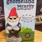 Say Hello to my Little Friend Garden Gnome